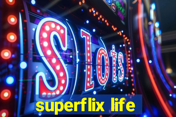 superflix life